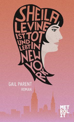 Gail Parent - Sheila Levine ist tot und lebt in New York - Preis vom 10.10.2026 11:48:34 h