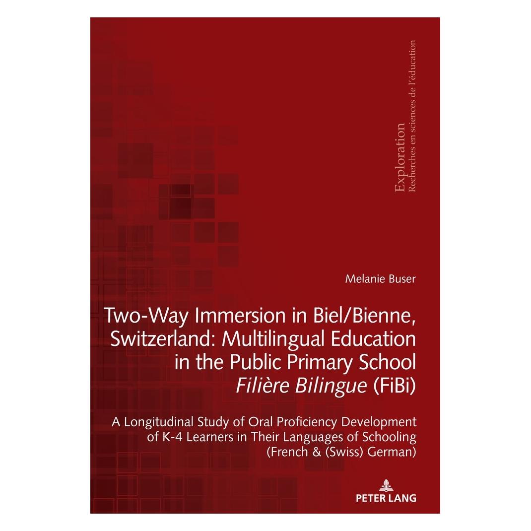Peter Lang Two-Way Immersion in Biel/Bienne, Switzerland: Multilingual Education in the Public Primary School F (Englisch, Softcover, Melanie Buser) (56148184)
