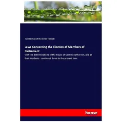 Laws Concerning the Election of Members of Parliament, Fachbücher von Gentleman of the Inner-Temple