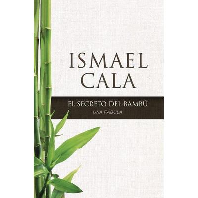 Secreto del Bambú, Taschenbuch von Ismael Cala, Harper Collins (US), 978-0-8297-0144-9
