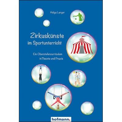 Zirkuskünste im Sportunterricht, Taschenbuch von Helga Langer, Hofmann-Verlag, 978-3-7780-9280-4