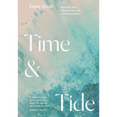 Time and Tide, Gebundene Ausgabe von Emily Scott, Hardie Grant London Ltd., 978-1-78488-575-5