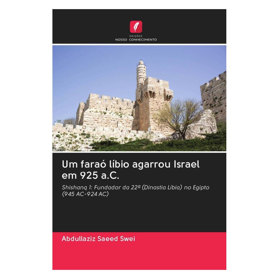Edicoes Nosso Conhecimento Um faraó líbio agarrou Israel em 925 a.C. (Deutsch, Softcover, Abdullaziz Saeed Swei) (56168732)