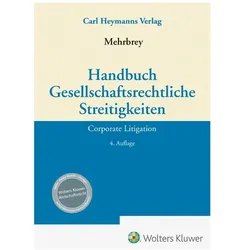 Handbuch Gesellschaftsrechtliche Streitigkeiten, Fachbücher von Kim Lars Mehrbrey