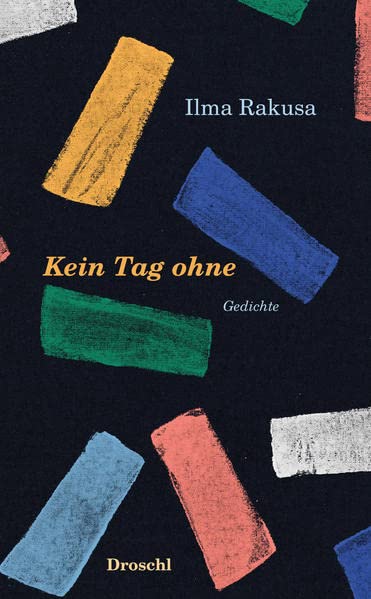 Ilma Rakusa - Kein Tag ohne: Gedichte - Preis vom 30.09.2026 22:30:23 h