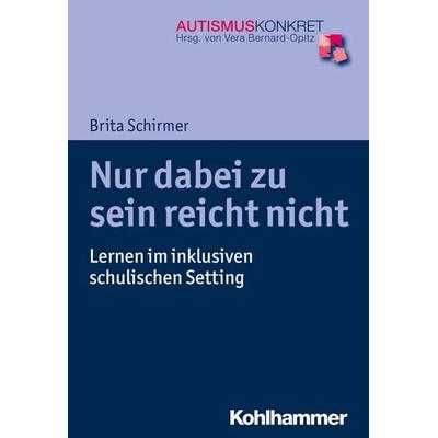 Nur dabei zu sein reicht nicht, Taschenbuch von Brita Schirmer, Kohlhammer, 978-3-17-031270-8