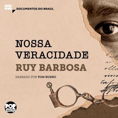 Nossa veracidade: Trechos selecionados de 'Obras seletas' - Ruy Barbosa, Audio, 9786554112413