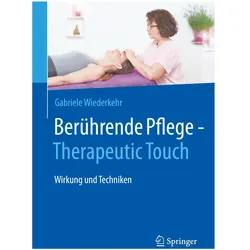 Wiederkehr:Berührende Pflege - Therapeu, Fachbücher von Gabriele Wiederkehr