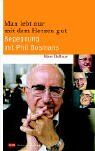 Phil Bosmans - Man lebt nur mit dem Herzen gut: Meine Lebenserfahrungen - Preis vom 10.10.2026 11:48:34 h