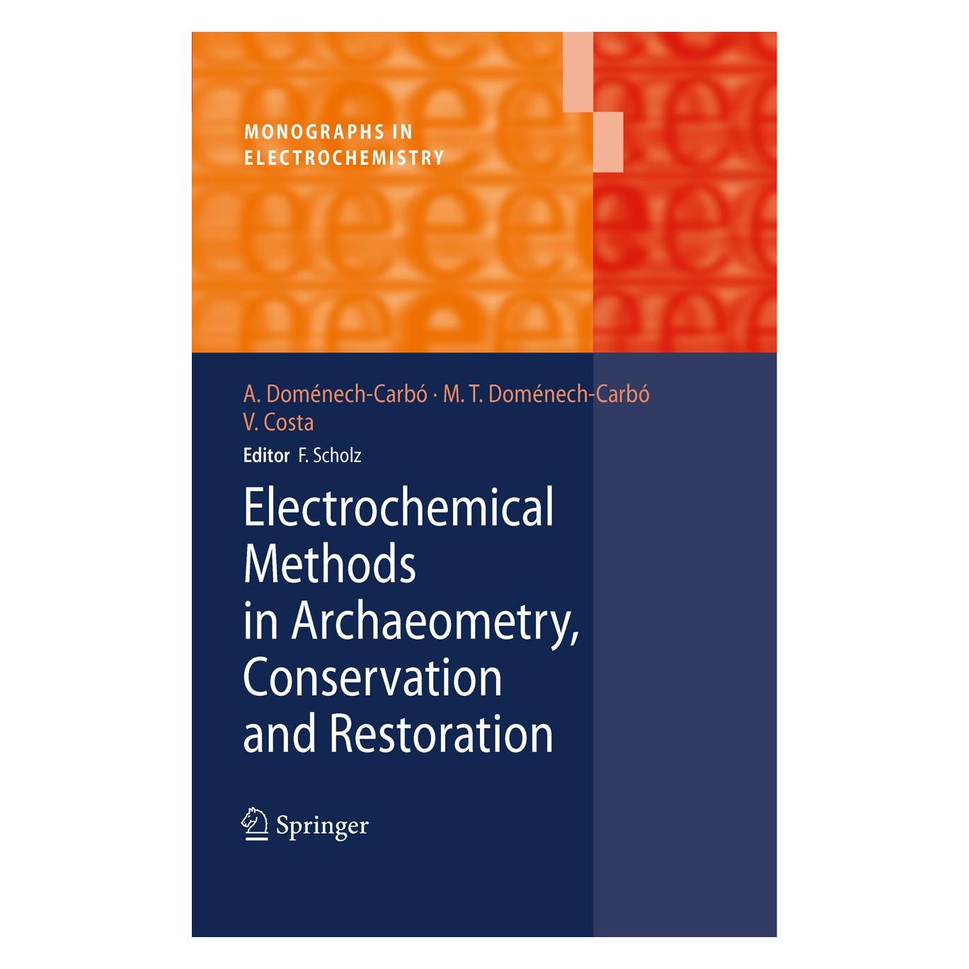 Springer Electrochemical Methods in Archaeometry, Conservation and Restoration (Englisch, Hardcover, Antonio Doménech-Carbó, María Teresa Doménech-Carbó, Virginia Costa) (9783540928676)