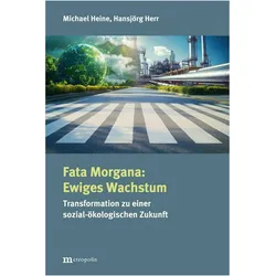 Fata Morgana: Ewiges Wachstum, Fachbücher von Michael Heine