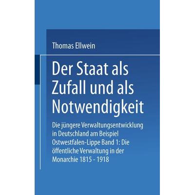 Der Staat als Zufall und als Notwendigkeit, Taschenbuch von Thomas Ellwein, VS Verlag für Sozialwissenschaften, 978-3-531-12493-3