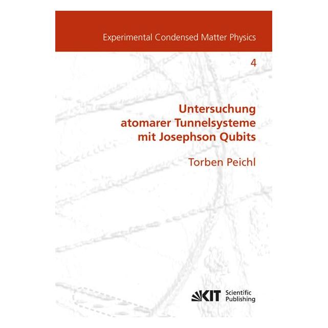 KIT Scientific Publishing Einfluss mechanischer Deformation auf atomare Tunnelsysteme - untersucht mit Josephson Phasen-Qubits (Deutsch, Softcover, Torben Peichl) (55487023)