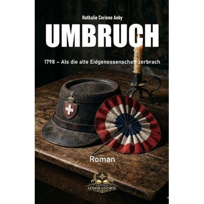 Schweizer Autoren / Umbruch, Taschenbuch von Nathalie Corinne Aeby, Epubli, 978-3-565-42865-6