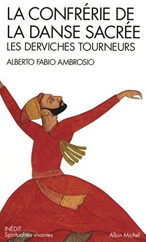 Ambrosio, Alberto Fabio - La confrérie de la danse sacrée : les derviches tourneurs - Preis vom 19.10.2026 19:33:35 h