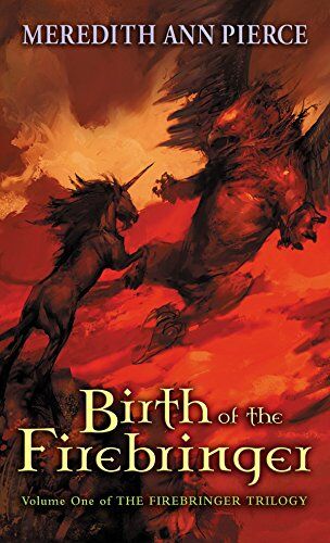 Pierce, Meredith Ann - Birth of the Firebringer (Firebringer Trilogy, Band 1) - Preis vom 11.10.2026 03:10:56 h