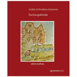 Dschangakinder, Belletristik von Sigrid Katharina Eismann