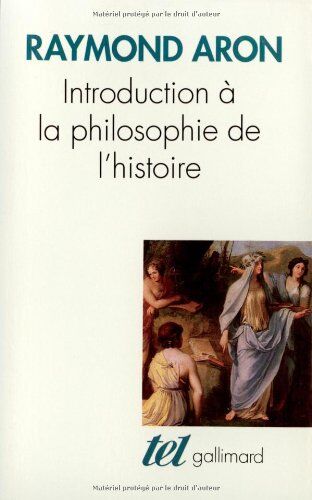 Raymond Aron - Introduction à la philosophie de l'histoire : essai sur les limites de l'objectivité historique - Preis vom 16.10.2026 11:41:07 h