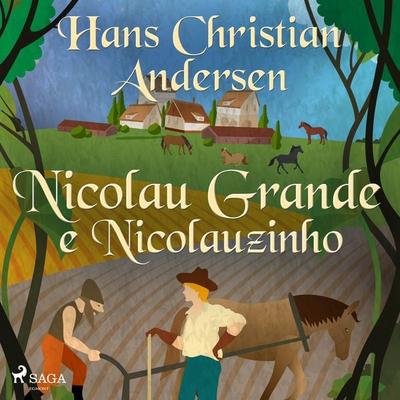 Nicolau Grande e Nicolauzinho - Hans Christian Andersen, Audio, 9788726562330