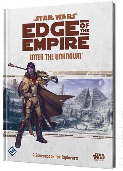 Star Wars: Edge of the Empire – Enter the Unknown RPG Supplement for Roleplaying Games
