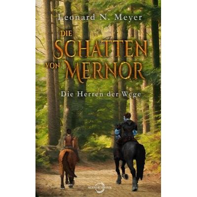 Die Schatten von Mernor, Taschenbuch von Leonard N. Meyer, Tredition, 978-3-347-10038-1