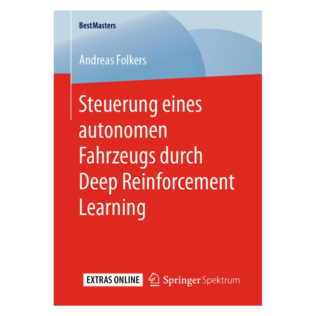 Springer Steuerung eines autonomen Fahrzeugs durch Deep Reinforcement Learning (Deutsch, Softcover, Andreas Folkers) (56122611)