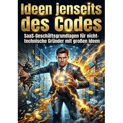 Ideen jenseits des Codes, Taschenbuch von David Schmitz, Epubli, 978-3-565-45512-6