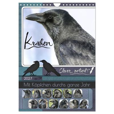 Krähen - Clever notiert! Mit Köpfchen durchs ganze Jahr (Wandkalender 2027 DIN A4 hoch), CALVENDO Monatskalender