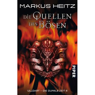 Die Quellen des Bösen / Ulldart - die dunkle Zeit Band 6, Taschenbuch von Markus Heitz, Piper Taschenbuch, 978-3-492-28546-9