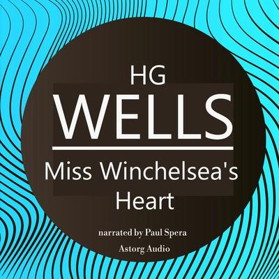 HG Wells : Miss Winchelsea's Heart - Howard Ph. Lovecraft, Audio, 9782821113312