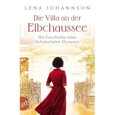 Die Villa an der Elbchaussee, Taschenbuch von Lena Johannson, Aufbau TB, 978-3-7466-3444-9