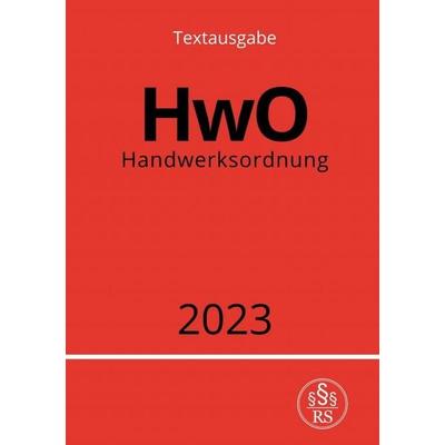 Handwerksordnung - HwO 2023, Taschenbuch von Ronny Studier, Epubli, 978-3-7575-3323-6