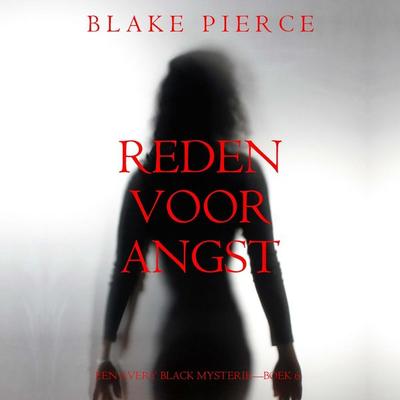 Reden voor Angst (Een Avery Black Mysterie—Boek 6) - Blake Pierce, Audio, 9798341596597
