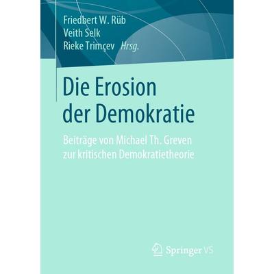 Die Erosion der Demokratie, Taschenbuch von , Springer Fachmedien Wiesbaden GmbH, 978-3-658-27919-6