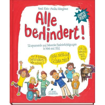 Alle behindert!, Gebundene Ausgabe von Horst Klein,Monika Osberghaus, Klett Kinderbuch, 978-3-95470-217-6