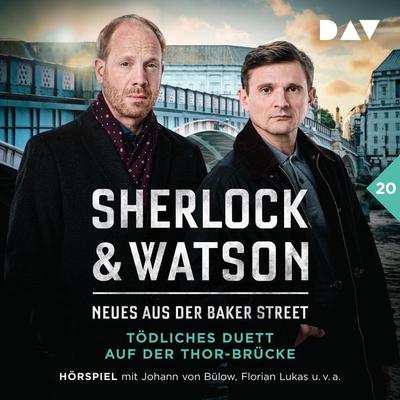Sherlock & Watson – Neues aus der Baker Street: Tödliches Duett auf der Thor-Brücke (Fall 20) - Viviane Koppelmann, Audio, 9783742432582
