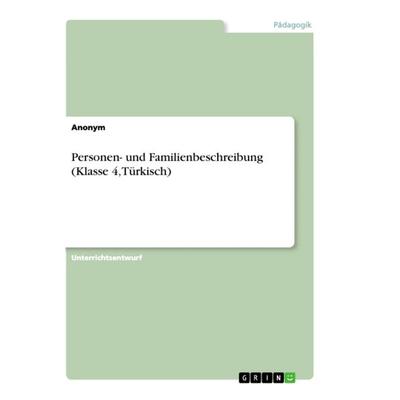 Personen- und Familienbeschreibung (Klasse 4, Türkisch), Taschenbuch von , GRIN, 978-3-346-35875-2