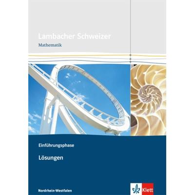 Lambacher Schweizer. Einführungsphase. Lösungen. Nordrhein-Westfalen, Geheftet von , Klett Schulbuchverlag