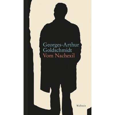 Vom Nachexil, Gebundene Ausgabe von Georges-Arthur Goldschmidt, Wallstein Verlag