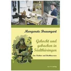 Gekocht und gebacken in Südthüringen, Ratgeber von Margarete Braungart