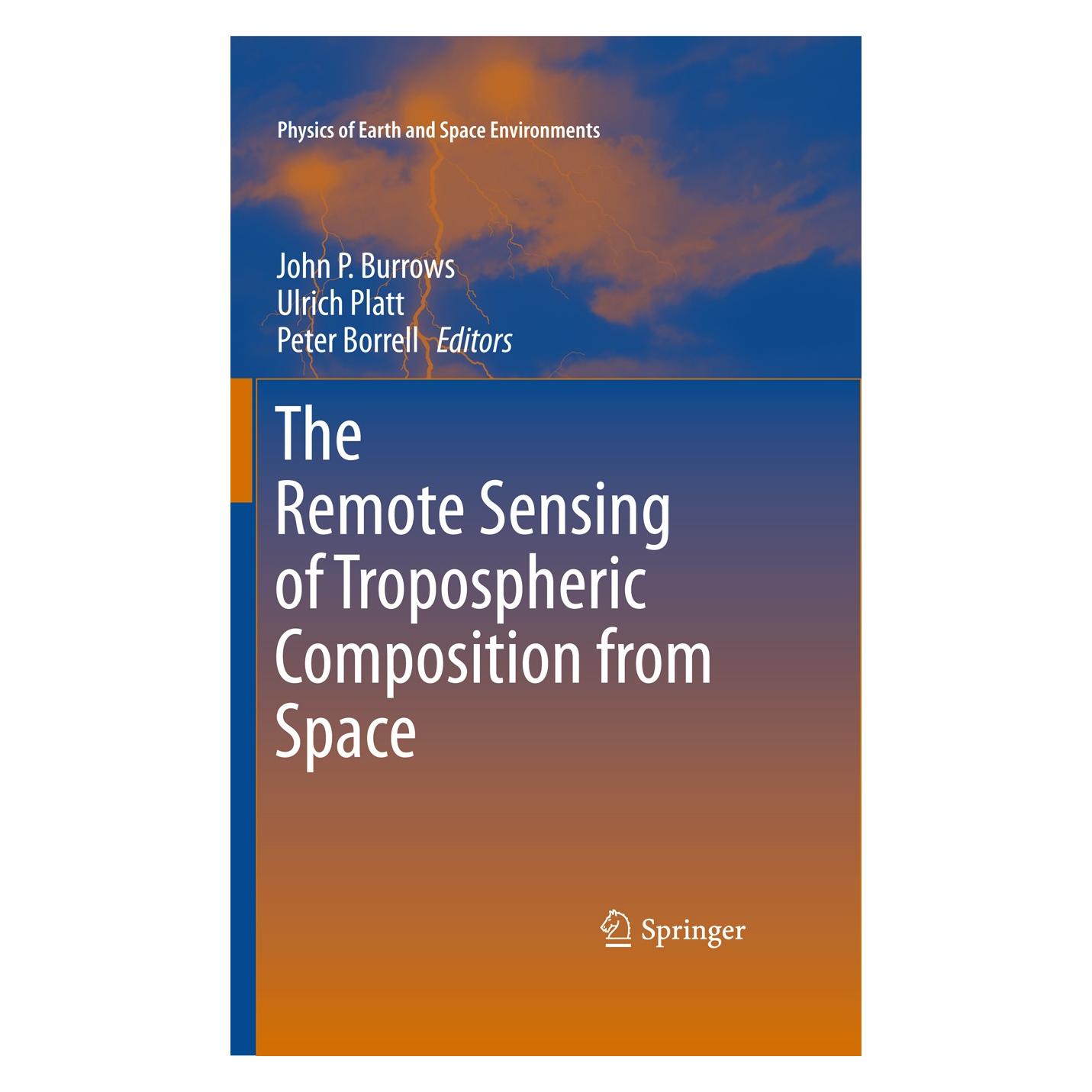 Springer The Remote Sensing of Tropospheric Composition from Space (Englisch, Hardcover, John P. Burrows, Peter Borrell, Ulrich Platt) (9783642147906)