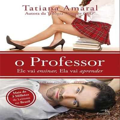 O Professor - Ele vai ensinar, ela vai aprender - Tatiana Amaral, Audio, 9789180125499