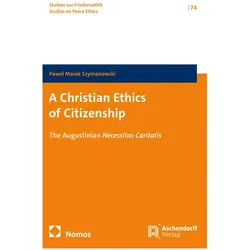 Szymanowski:A Christian Ethics of Citiz, Fachbücher von Pawel Marek Szymanowski