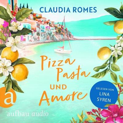 Pizza, Pasta und Amore - Claudia Romes, Audio, 9783757019921