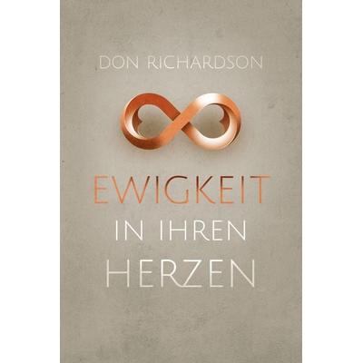 Ewigkeit in ihren Herzen, Gebundene Ausgabe von Don Richardson, Christliche Literaturverbreitung, 978-3-86699-718-9