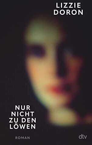 Lizzie Doron - Nur nicht zu den Löwen: Roman - Preis vom 13.10.2026 19:28:25 h