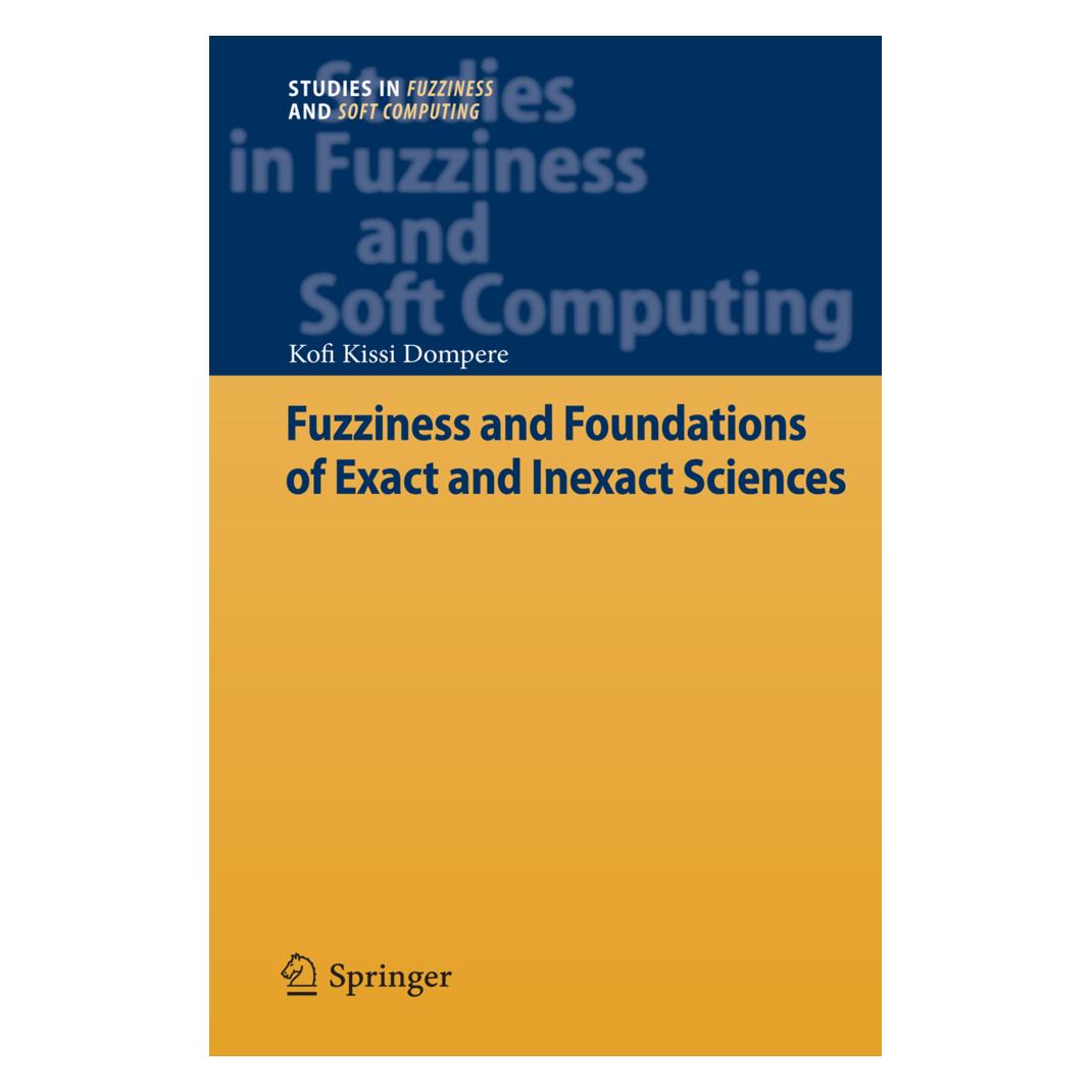 Springer Fuzziness and Foundations of Exact and Inexact Sciences (Englisch, Softcover, Kofi Kissi Dompere) (55567037)