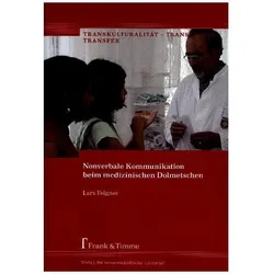Nonverbale Kommunikation beim medizinischen Dolmetschen, Fachbücher von Lars Felgner