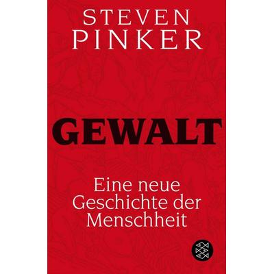 Gewalt, Taschenbuch von Steven Pinker, Fischer Taschenbuch Verlag, 978-3-596-19229-8