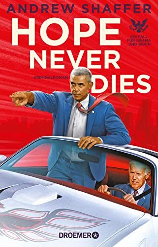 Andrew Shaffer - Hope Never Dies: Ein Fall für Obama und Biden. Kriminalroman - Preis vom 13.10.2026 19:28:25 h